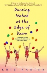 Dancing Naked at the Edge of Dawn - A Novel