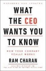 What the CEO Wants You to Know, Expanded and Updated