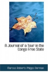 A Journal of a Tour in the Congo Free State