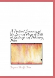 A Practical Summary of the Law and Usage of Bills of Exchange and Promissory Notes