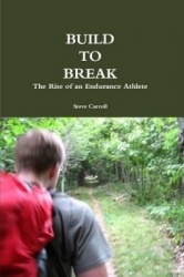 Build to Break - The Rise of an Endurance Athlete
