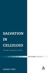 Salvation in Celluloid - Theology, Imagination and Film