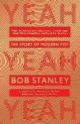 Yeah Yeah Yeah The Story Of Modern Pop BAM Book