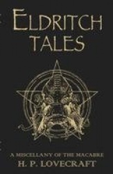 Eldritch Tales - A Miscellany of the Macabre