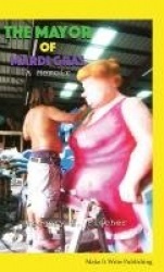 The Mayor of Mardi Gras - A Memoir