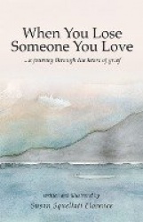 When You Lose Someone You Love