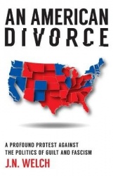 An American Divorce - A Profound Protest Against The Politics Of Guilt And Fascism