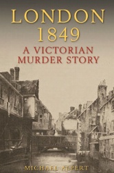 London 1849 - A Victorian Murder Story