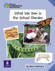 Pelican Guided Reading and Writing Year 1 What We Saw in the School   Garden Pack of 6 Resource Books and 1 Teachers Book