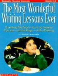 The Most Wonderful Writing Lessons: Everything You Need to Know to