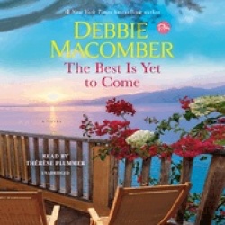 The Best Is Yet to Come - A Novel