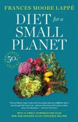 Diet for a Small Planet - The Book That Started a Revolution in the Way Americans Eat