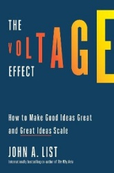 The Voltage Effect - How to Make Good Ideas Great and Great Ideas Scale