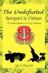 The Undefeated - Rearguard in Vietnam