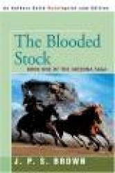 The Blooded Stock - The Arizona Saga, Book I