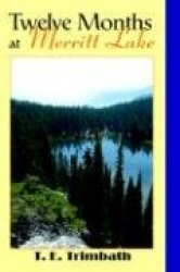 Twelve Months at Merritt Lake