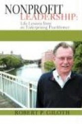 Nonprofit Leadership - Life Lessons from an Enterprising Practitioner