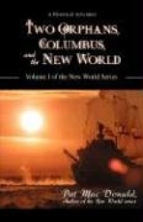Two Orphans, Columbus, and the New World - Volume I of the New World Series
