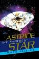 Astride the Farthest Star
