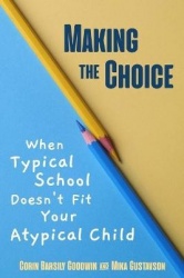Making the Choice - When Typical School Doesn't Fit Your Atypical Child