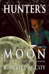 Hunter's Moon - Visceral Tales of Terror
