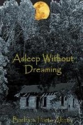 Asleep Without Dreaming