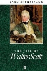 Life of walter scott - a critical biography