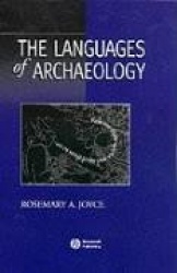 The Languages of Archaeology - Dialogue, Narrative, and Writing
