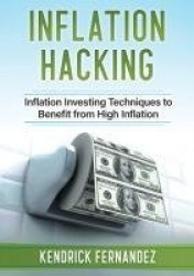 Inflation Hacking - Inflating Investing Techniques to Benefit from High Inflation