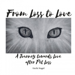 From Loss to Love - A Journey towards Love after Pet Loss