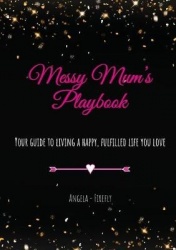 Messy Mum's Playbook