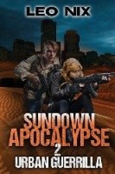 Sundown Apocalypse 2 - Urban Guerrilla