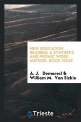 New Education Readers - A Synthetic and Phonic Word Method. Book Four