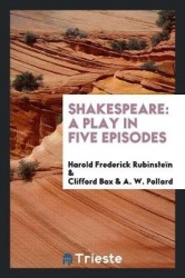 Shakespeare - A Play in Five Episodes
