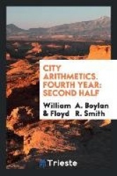 City Arithmetics. Fourth Year - Second Half