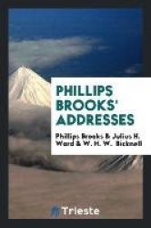 Phillips Brooks' Addresses