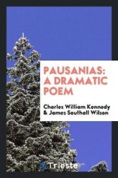 Pausanias - A Dramatic Poem