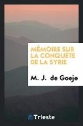 Mémoire Sur La Conquête de la Syrie