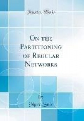 On the Partitioning of Regular Networks (Classic Reprint)