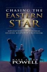 Chasing the Eastern Star - Adventures in Biblical Reader-Response Criticism