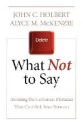 What Not to Say - Avoiding the Common Mistakes That Can Sink Your Sermon