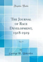 The Journal of Race Development, 1918-1919, Vol. 9 (Classic Reprint)