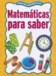Matematicas Para Saber - Una Guia de Matematicas