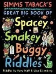 Simms Taback's Great Big Book of Spacey, Snakey, Buggy Riddles