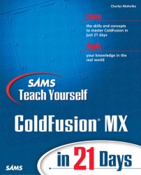 Sams Teach Yourself Macromedia ColdFusion MX in 21 Days