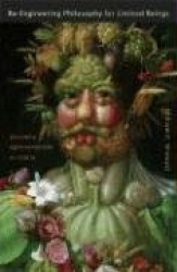 Re-Engineering Philosophy for Limited Beings - Piecewise Approximations to Reality