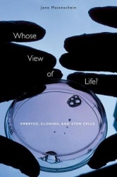 Whose View of Life? - Embryos, Cloning, and Stem Cells