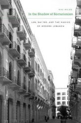 In the Shadow of Sectarianism - Law, Shi'ism, and the Making of Modern Lebanon