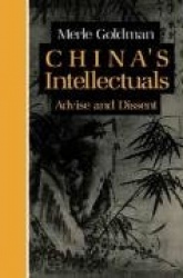 China’s Intellectuals - Advise and Dissent