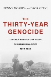 The Thirty-Year Genocide - Turkey’s Destruction of Its Christian Minorities, 1894–1924